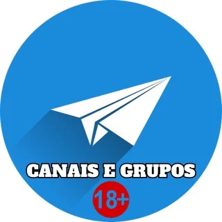 CANAIS E GRUPOS ➕🔞