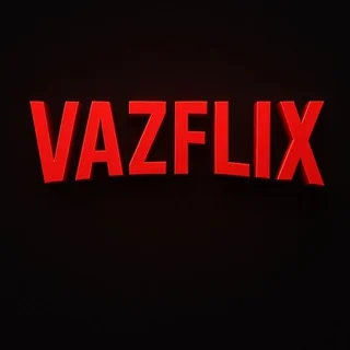 VAZFLIX!